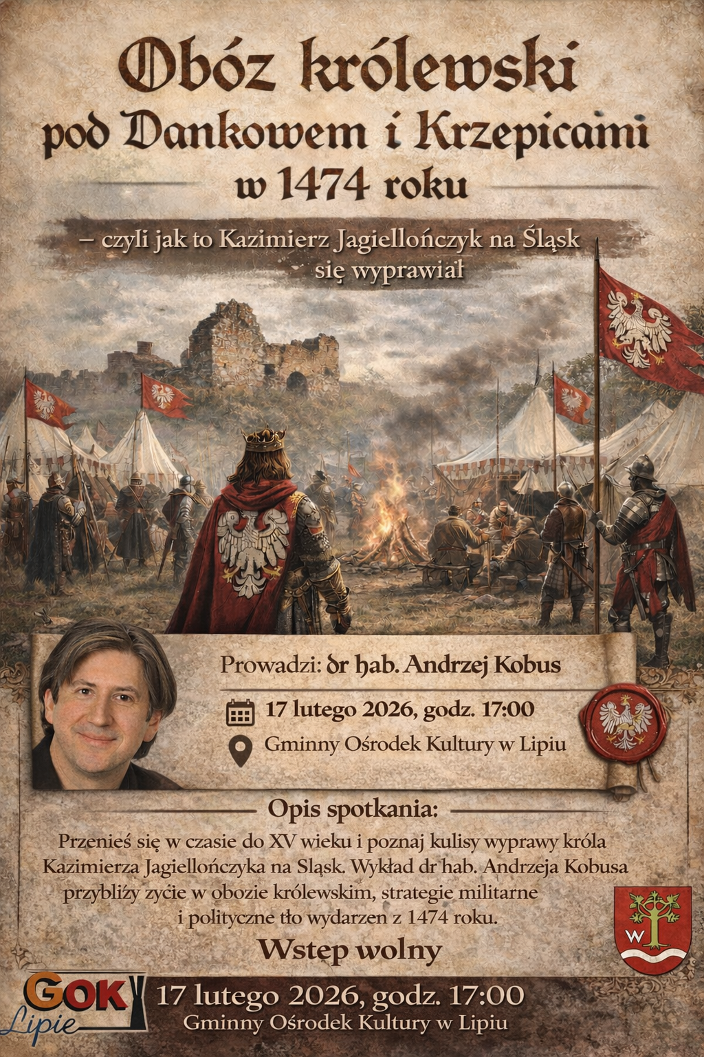 Dr hab. Andrzej Kobus podczas wykładu dla mieszkańców Gminy Lipie, opowiadający o mało znanych wydarzeniach z XV wieku, w tym o obozie królewskim pod Dankowem i Krzepicami oraz wyprawie Kazimierza Jagiellończyka na Śląsk w 1474 roku.
